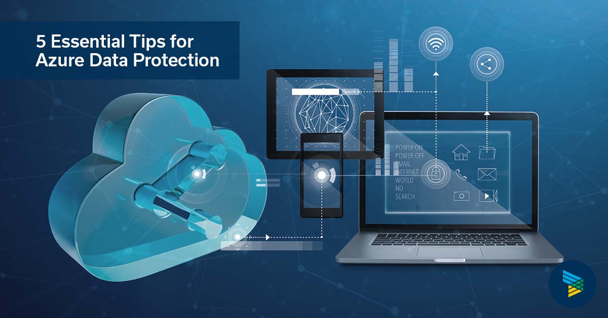 Protect Your Data On Microsoft Azure 5 Essential Tips Lume Strategies